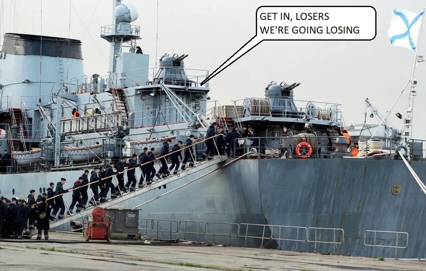 Russian sailors board a ship, which is saying, 'Get in, losers, we're going losing!' Russian sailors board a ship, which is saying, 'Get in, losers, we're going losing!'