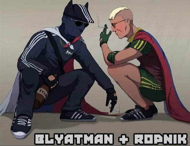 Blyatman and Ropnik, 2 Slavic knockoffs of Batman and Robin Blyatman and Ropnik, 2 Slavic knockoffs of Batman and Robin