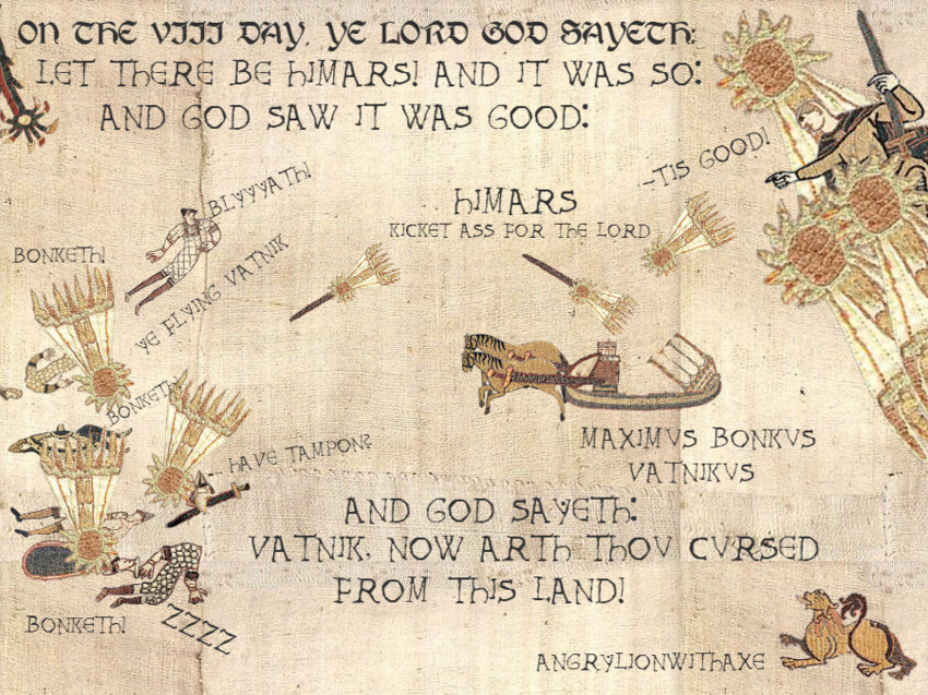 Bayeaux Tapestry with HIMARS bonkething the vatniks