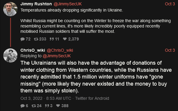 The Ukrainians will also have the advantage of donations of winter clothing from Western countries, while the Russians have recently admitted that 1.5 million winter uniforms have 'gone missing' (more likely they never existed and the money to buy them was simply stolen).