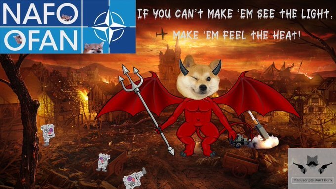 NAFO: If you can't make 'em see the light, make 'em feel the heat! (Devil Fella tormenting vatniks.) NAFO: If you can't make 'em see the light, make 'em feel the heat! (Devil Fella tormenting vatniks.)