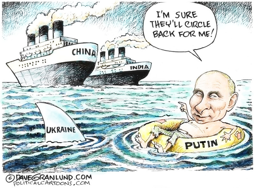 political cartoon, Putin in life preserver in ocean saying, 'I'm sure India and China will circle back to me!' while a Ukraine shark fin heads toward him.