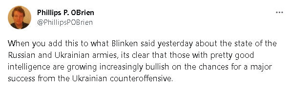 Philips P. O'Brien says people with good intelligence are bullish on a Ukrainian counteroffensive.