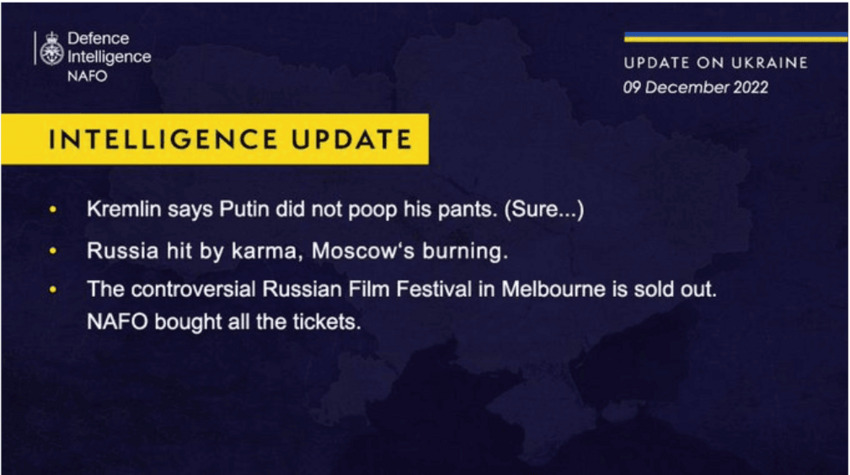 Fake intelligence update: Kremlin says Putin did not poop his pants, Russia hit by karma, Moscow's burning, the Russian Film Festival is sold out, NAFO bought all the tickets.