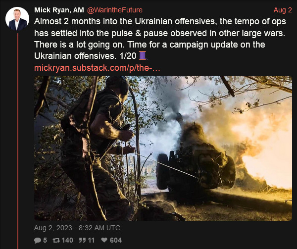 Mick Ryan: Almost 2 months into the Ukrainian offensives, the tempo of ops has settled into the pulse and pause ovserved in other large wars. There is a lot going on. Time for a campaign update on the Ukrainian offensives.