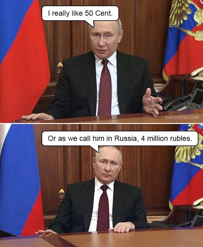 Putin: I like 50 cent. Or as we call him in Russia, 4 million rubles.