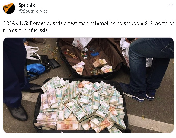 Breaking: Border guards arrest man attempting to smuggle $12 worth of rubles out of Russia. (suitcase full of money.)