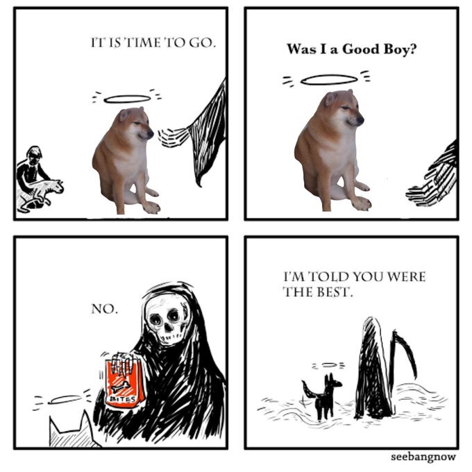 Death appears to the Shiba Inu Balltze (who was the original dog in the doge meme.)  Death says that Balltze was the best.