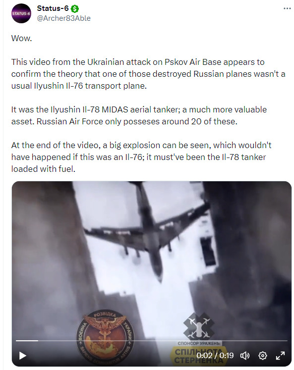 Pskov air base video, says one destroyed Russian plane was not an IL-76 transport, but an IL-78 MIDAS aerial tanker, big explosion, Russia only has 20 of these.