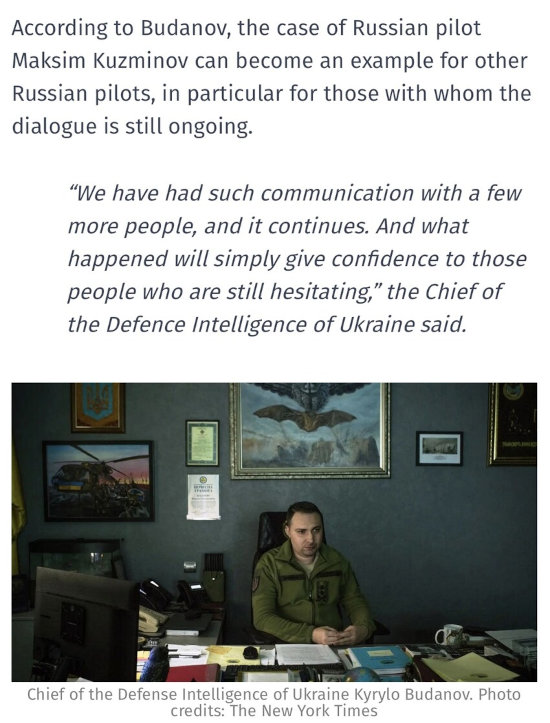 According to Budanov, the case of Russian pilot Maksim Kuzminov (who defected to Ukraine with a helicopter) can become an example for other Russian pilots, in particular for those with whom the dialogue is still ongoing.