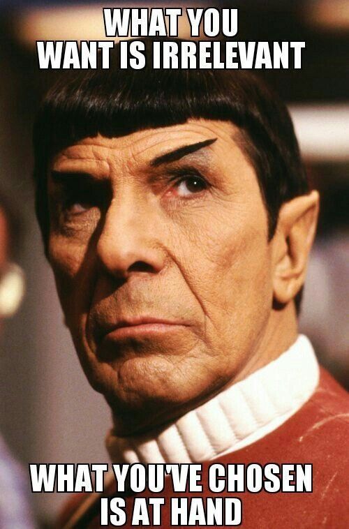 Spock advises Russia: What you want is irrelevant. What you've chosen is at hand.