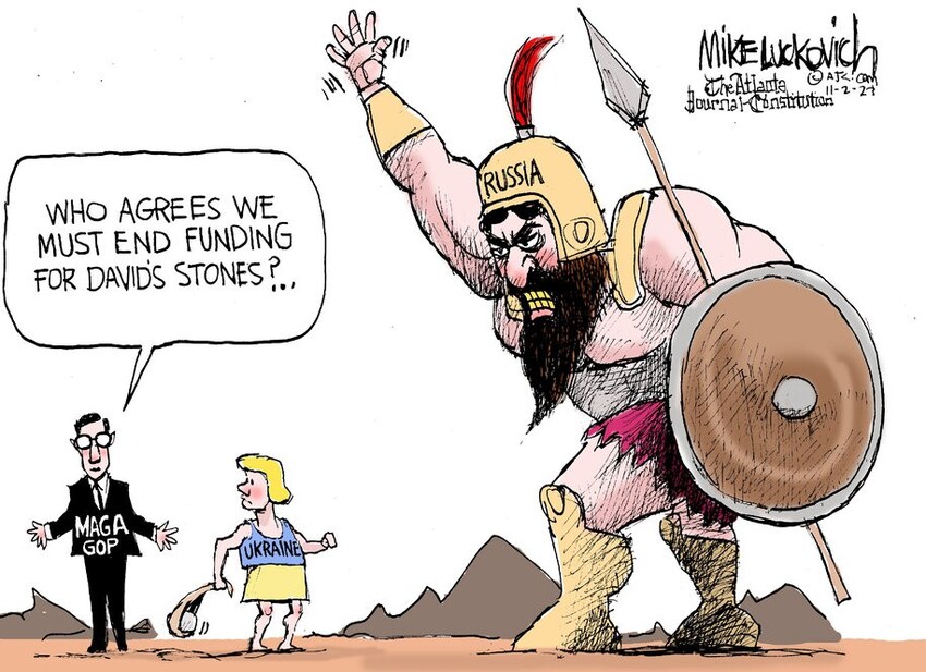 David (Ukraine) vs. Goliath (Russia), MAGA GOP is saying, 'Who agrees we must end funding for David's stones?'