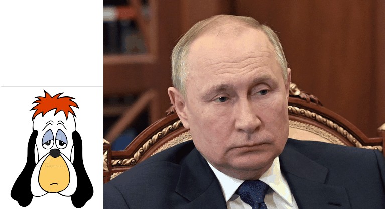 Putin and Droopy Dog kind of look like each other, right?