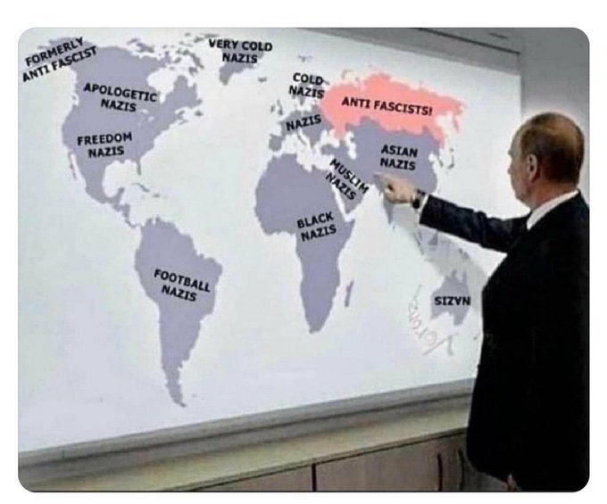 Putin standing in front of a map where all countries except Russia are some variety of Nazis, while Russia is Anti-Fascists.