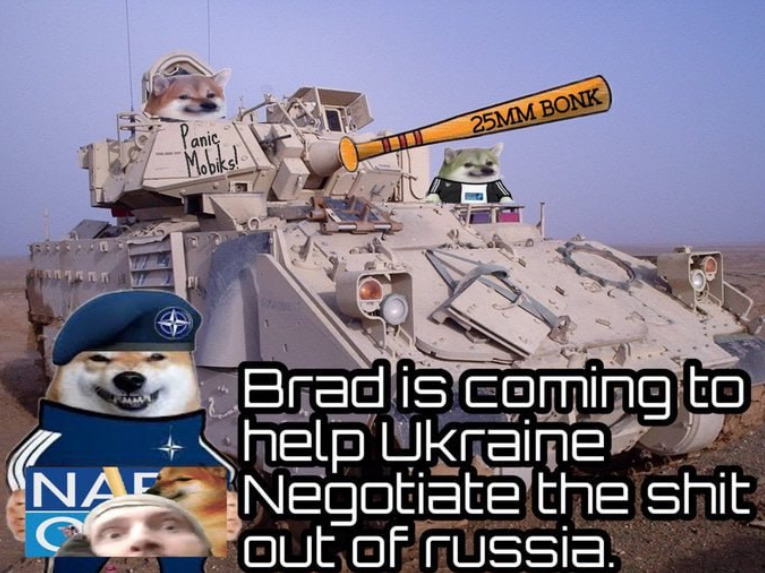 Fellas in a Bradley, captioned 'Brad is coming to help Ukraine negotiate the shit out of Russia.'