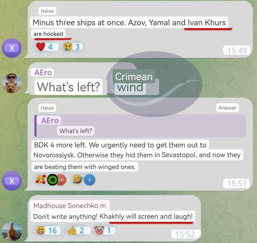 Auto-translated Russians talking. Minus 3 ships at once. Azov, Yamal, and Ivan Khurs are hooked. What's left? BDK 4 more left. We urgently nee to get them out to Novorossiysk. Otherwise they hid them in Savastopol, and now they are beating them with winged ones. Don't write anything? Khakhly will screen and laugh!