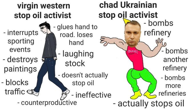 Western anti-oil activism compared with Ukrainian anti-oil activism. (British activists throw paint on Stonehenge, Ukrainian activists bomb Russian refineries.)