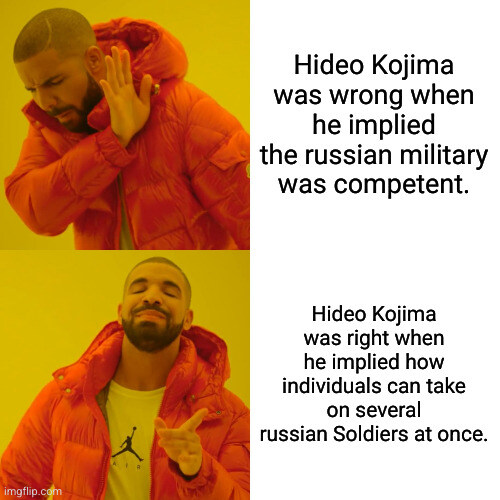 Hideo Kojima was wrong when he implied the Russian military was competent. Hideo Kojima was right when he implied people could take on several Russian soldiers at once.