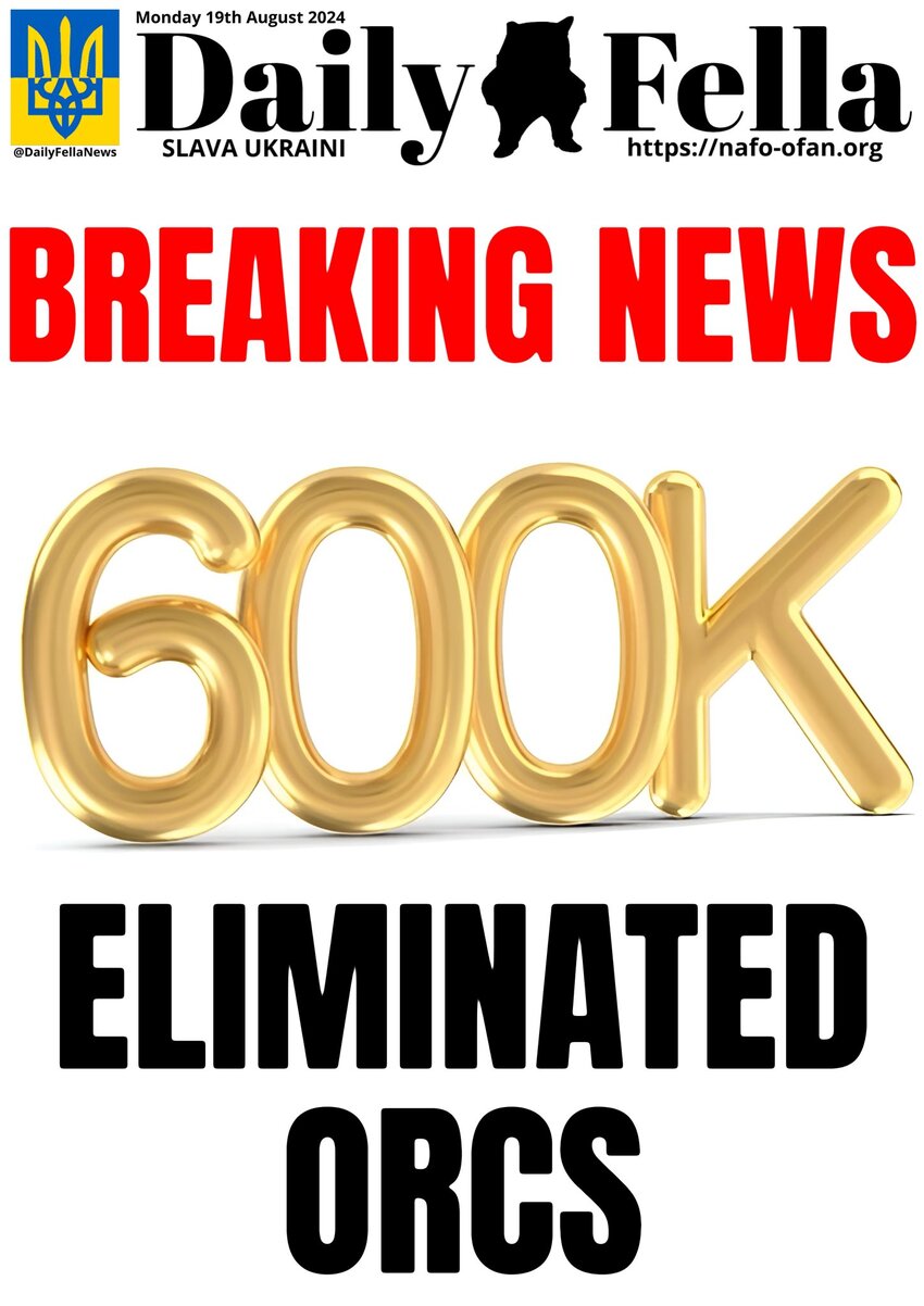 Daily Fella special issue with 600K eliminated orcs.