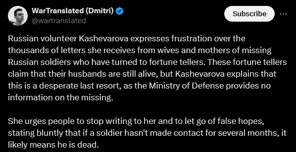 WarTranslated: Russian volunteer Kaehevarova expresses frustration over the thousands of letters she receives from wives and mothers of missing Russian soldiers who have turned to fortune tellers. These fortune tellers claim their husbands are still alive.