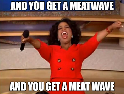 Oprah Winfrey saying, 'You get a meat wave! Everybody gets a meat wave!'