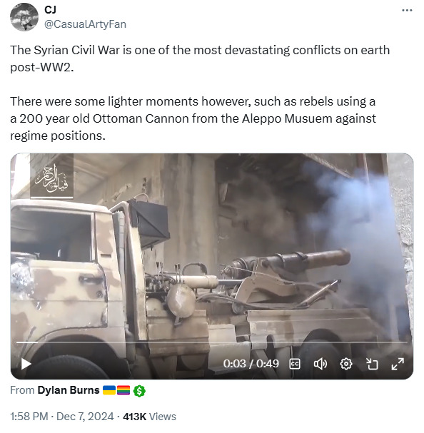An odd moment in the Syrian civil war where rebels used a 200 year old Ottoman cannon from the Aleppo Museum against regime positions.