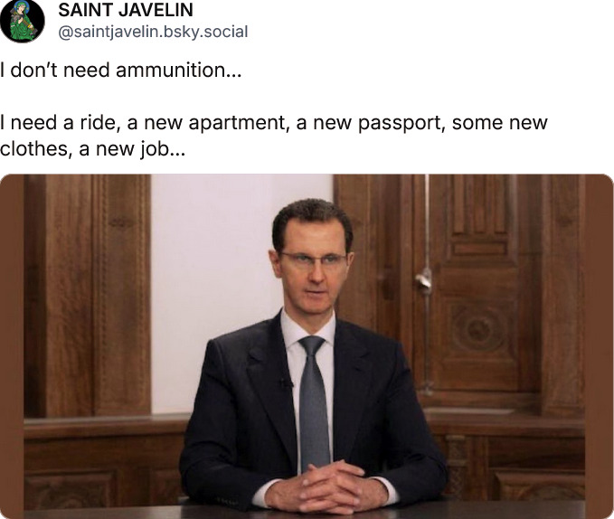 Assad does not need ammunition, he needs a ride and a new job.