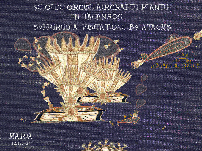 Bayeaux tapestry about orcish aircraft in Taganrog being visited by ATACMS.