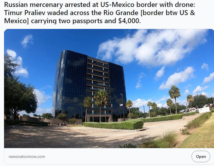 A Russian mercenary crossed the Rio Grande with 2 passports and $4000.